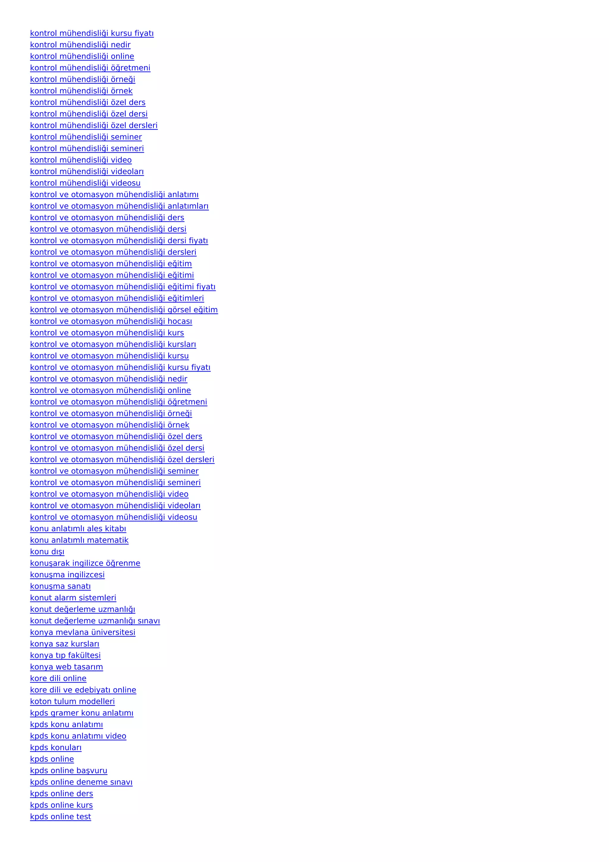 kontrol mühendisliği kursu fiyatı
kontrol mühendisliği nedir
kontrol mühendisliği online
kontrol mühendisliği öğretmeni
kontrol mühendisliği örneği
kontrol mühendisliği örnek
kontrol mühendisliği özel ders
kontrol mühendisliği özel dersi
kontrol mühendisliği özel dersleri
kontrol mühendisliği seminer
kontrol mühendisliği semineri
kontrol mühendisliği video
kontrol mühendisliği videoları
kontrol mühendisliği videosu
kontrol ve otomasyon mühendisliği    anlatımı
kontrol ve otomasyon mühendisliği    anlatımları
kontrol ve otomasyon mühendisliği    ders
kontrol ve otomasyon mühendisliği    dersi
kontrol ve otomasyon mühendisliği    dersi fiyatı
kontrol ve otomasyon mühendisliği    dersleri
kontrol ve otomasyon mühendisliği    eğitim
kontrol ve otomasyon mühendisliği    eğitimi
kontrol ve otomasyon mühendisliği    eğitimi fiyatı
kontrol ve otomasyon mühendisliği    eğitimleri
kontrol ve otomasyon mühendisliği    görsel eğitim
kontrol ve otomasyon mühendisliği    hocası
kontrol ve otomasyon mühendisliği    kurs
kontrol ve otomasyon mühendisliği    kursları
kontrol ve otomasyon mühendisliği    kursu
kontrol ve otomasyon mühendisliği    kursu fiyatı
kontrol ve otomasyon mühendisliği    nedir
kontrol ve otomasyon mühendisliği    online
kontrol ve otomasyon mühendisliği    öğretmeni
kontrol ve otomasyon mühendisliği    örneği
kontrol ve otomasyon mühendisliği    örnek
kontrol ve otomasyon mühendisliği    özel ders
kontrol ve otomasyon mühendisliği    özel dersi
kontrol ve otomasyon mühendisliği    özel dersleri
kontrol ve otomasyon mühendisliği    seminer
kontrol ve otomasyon mühendisliği    semineri
kontrol ve otomasyon mühendisliği    video
kontrol ve otomasyon mühendisliği    videoları
kontrol ve otomasyon mühendisliği    videosu
konu anlatımlı ales kitabı
konu anlatımlı matematik
konu dışı
konuşarak ingilizce öğrenme
konuşma ingilizcesi
konuşma sanatı
konut alarm sistemleri
konut değerleme uzmanlığı
konut değerleme uzmanlığı sınavı
konya mevlana üniversitesi
konya saz kursları
konya tıp fakültesi
konya web tasarım
kore dili online
kore dili ve edebiyatı online
koton tulum modelleri
kpds gramer konu anlatımı
kpds konu anlatımı
kpds konu anlatımı video
kpds konuları
kpds online
kpds online başvuru
kpds online deneme sınavı
kpds online ders
kpds online kurs
kpds online test
 