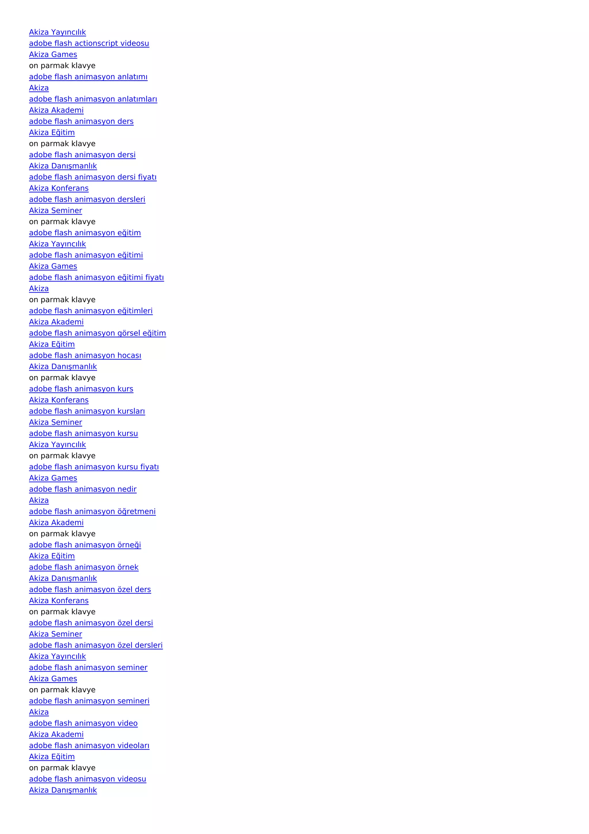 Akiza Yayıncılık
adobe flash actionscript videosu
Akiza Games
on parmak klavye
adobe flash animasyon anlatımı
Akiza
adobe flash animasyon anlatımları
Akiza Akademi
adobe flash animasyon ders
Akiza Eğitim
on parmak klavye
adobe flash animasyon dersi
Akiza Danışmanlık
adobe flash animasyon dersi fiyatı
Akiza Konferans
adobe flash animasyon dersleri
Akiza Seminer
on parmak klavye
adobe flash animasyon eğitim
Akiza Yayıncılık
adobe flash animasyon eğitimi
Akiza Games
adobe flash animasyon eğitimi fiyatı
Akiza
on parmak klavye
adobe flash animasyon eğitimleri
Akiza Akademi
adobe flash animasyon görsel eğitim
Akiza Eğitim
adobe flash animasyon hocası
Akiza Danışmanlık
on parmak klavye
adobe flash animasyon kurs
Akiza Konferans
adobe flash animasyon kursları
Akiza Seminer
adobe flash animasyon kursu
Akiza Yayıncılık
on parmak klavye
adobe flash animasyon kursu fiyatı
Akiza Games
adobe flash animasyon nedir
Akiza
adobe flash animasyon öğretmeni
Akiza Akademi
on parmak klavye
adobe flash animasyon örneği
Akiza Eğitim
adobe flash animasyon örnek
Akiza Danışmanlık
adobe flash animasyon özel ders
Akiza Konferans
on parmak klavye
adobe flash animasyon özel dersi
Akiza Seminer
adobe flash animasyon özel dersleri
Akiza Yayıncılık
adobe flash animasyon seminer
Akiza Games
on parmak klavye
adobe flash animasyon semineri
Akiza
adobe flash animasyon video
Akiza Akademi
adobe flash animasyon videoları
Akiza Eğitim
on parmak klavye
adobe flash animasyon videosu
Akiza Danışmanlık
 
