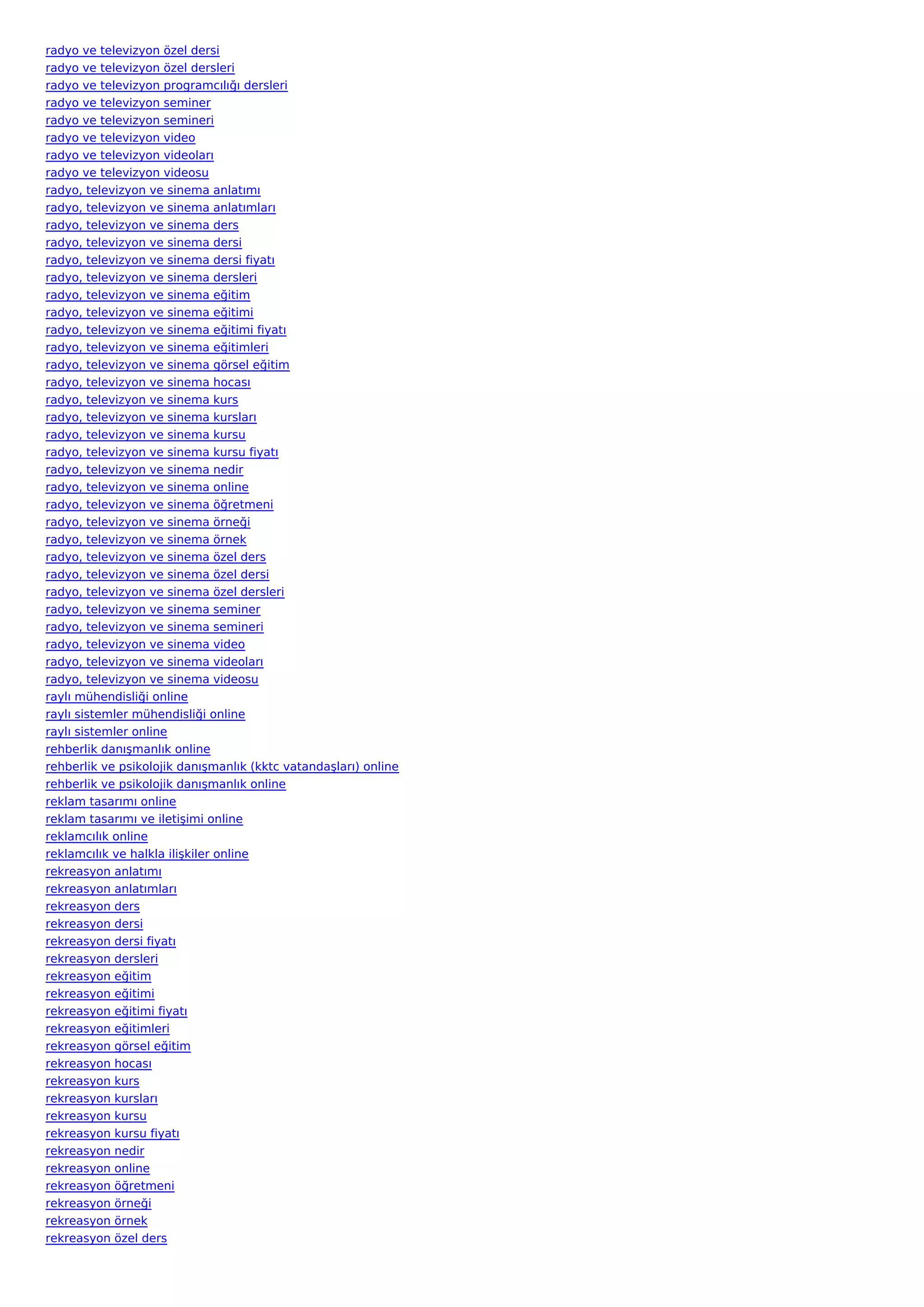 radyo ve televizyon özel dersi
radyo ve televizyon özel dersleri
radyo ve televizyon programcılığı dersleri
radyo ve televizyon seminer
radyo ve televizyon semineri
radyo ve televizyon video
radyo ve televizyon videoları
radyo ve televizyon videosu
radyo, televizyon ve sinema anlatımı
radyo, televizyon ve sinema anlatımları
radyo, televizyon ve sinema ders
radyo, televizyon ve sinema dersi
radyo, televizyon ve sinema dersi fiyatı
radyo, televizyon ve sinema dersleri
radyo, televizyon ve sinema eğitim
radyo, televizyon ve sinema eğitimi
radyo, televizyon ve sinema eğitimi fiyatı
radyo, televizyon ve sinema eğitimleri
radyo, televizyon ve sinema görsel eğitim
radyo, televizyon ve sinema hocası
radyo, televizyon ve sinema kurs
radyo, televizyon ve sinema kursları
radyo, televizyon ve sinema kursu
radyo, televizyon ve sinema kursu fiyatı
radyo, televizyon ve sinema nedir
radyo, televizyon ve sinema online
radyo, televizyon ve sinema öğretmeni
radyo, televizyon ve sinema örneği
radyo, televizyon ve sinema örnek
radyo, televizyon ve sinema özel ders
radyo, televizyon ve sinema özel dersi
radyo, televizyon ve sinema özel dersleri
radyo, televizyon ve sinema seminer
radyo, televizyon ve sinema semineri
radyo, televizyon ve sinema video
radyo, televizyon ve sinema videoları
radyo, televizyon ve sinema videosu
raylı mühendisliği online
raylı sistemler mühendisliği online
raylı sistemler online
rehberlik danışmanlık online
rehberlik ve psikolojik danışmanlık (kktc vatandaşları) online
rehberlik ve psikolojik danışmanlık online
reklam tasarımı online
reklam tasarımı ve iletişimi online
reklamcılık online
reklamcılık ve halkla ilişkiler online
rekreasyon anlatımı
rekreasyon anlatımları
rekreasyon ders
rekreasyon dersi
rekreasyon dersi fiyatı
rekreasyon dersleri
rekreasyon eğitim
rekreasyon eğitimi
rekreasyon eğitimi fiyatı
rekreasyon eğitimleri
rekreasyon görsel eğitim
rekreasyon hocası
rekreasyon kurs
rekreasyon kursları
rekreasyon kursu
rekreasyon kursu fiyatı
rekreasyon nedir
rekreasyon online
rekreasyon öğretmeni
rekreasyon örneği
rekreasyon örnek
rekreasyon özel ders
 