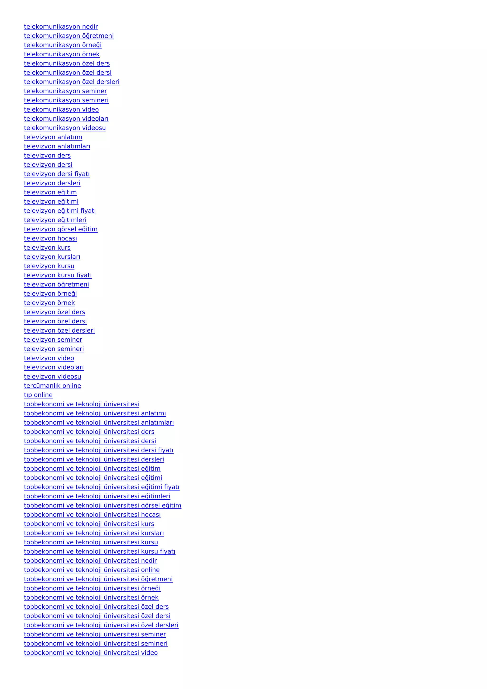 telekomunikasyon nedir
telekomunikasyon öğretmeni
telekomunikasyon örneği
telekomunikasyon örnek
telekomunikasyon özel ders
telekomunikasyon özel dersi
telekomunikasyon özel dersleri
telekomunikasyon seminer
telekomunikasyon semineri
telekomunikasyon video
telekomunikasyon videoları
telekomunikasyon videosu
televizyon anlatımı
televizyon anlatımları
televizyon ders
televizyon dersi
televizyon dersi fiyatı
televizyon dersleri
televizyon eğitim
televizyon eğitimi
televizyon eğitimi fiyatı
televizyon eğitimleri
televizyon görsel eğitim
televizyon hocası
televizyon kurs
televizyon kursları
televizyon kursu
televizyon kursu fiyatı
televizyon öğretmeni
televizyon örneği
televizyon örnek
televizyon özel ders
televizyon özel dersi
televizyon özel dersleri
televizyon seminer
televizyon semineri
televizyon video
televizyon videoları
televizyon videosu
tercümanlık online
tıp online
tobbekonomi ve teknoloji üniversitesi
tobbekonomi ve teknoloji üniversitesi   anlatımı
tobbekonomi ve teknoloji üniversitesi   anlatımları
tobbekonomi ve teknoloji üniversitesi   ders
tobbekonomi ve teknoloji üniversitesi   dersi
tobbekonomi ve teknoloji üniversitesi   dersi fiyatı
tobbekonomi ve teknoloji üniversitesi   dersleri
tobbekonomi ve teknoloji üniversitesi   eğitim
tobbekonomi ve teknoloji üniversitesi   eğitimi
tobbekonomi ve teknoloji üniversitesi   eğitimi fiyatı
tobbekonomi ve teknoloji üniversitesi   eğitimleri
tobbekonomi ve teknoloji üniversitesi   görsel eğitim
tobbekonomi ve teknoloji üniversitesi   hocası
tobbekonomi ve teknoloji üniversitesi   kurs
tobbekonomi ve teknoloji üniversitesi   kursları
tobbekonomi ve teknoloji üniversitesi   kursu
tobbekonomi ve teknoloji üniversitesi   kursu fiyatı
tobbekonomi ve teknoloji üniversitesi   nedir
tobbekonomi ve teknoloji üniversitesi   online
tobbekonomi ve teknoloji üniversitesi   öğretmeni
tobbekonomi ve teknoloji üniversitesi   örneği
tobbekonomi ve teknoloji üniversitesi   örnek
tobbekonomi ve teknoloji üniversitesi   özel ders
tobbekonomi ve teknoloji üniversitesi   özel dersi
tobbekonomi ve teknoloji üniversitesi   özel dersleri
tobbekonomi ve teknoloji üniversitesi   seminer
tobbekonomi ve teknoloji üniversitesi   semineri
tobbekonomi ve teknoloji üniversitesi   video
 