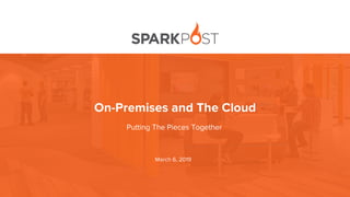 1
#emailpros
Putting The Pieces Together
On-Premises and The Cloud
March 6, 2019
 