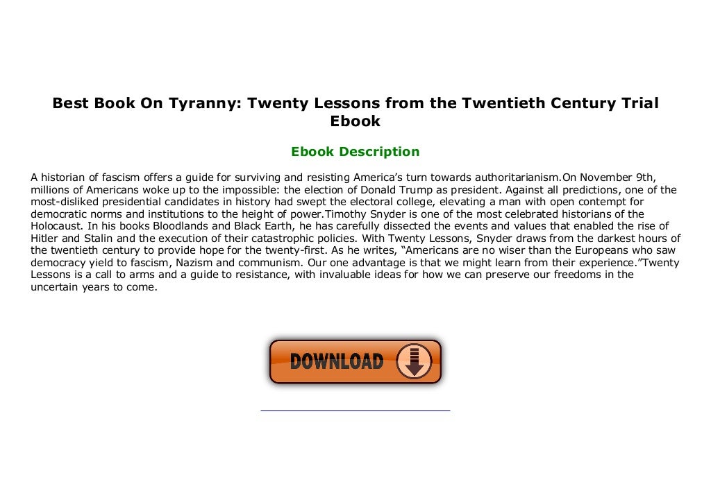 on tyranny 20 lessons from the 20th century on tyranny 20 lessons from the 20th century