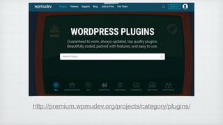 http://premium.wpmudev.org/projects/category/plugins/
 