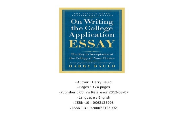 on writing the college application essay by harry bauld