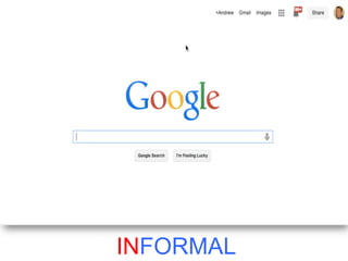 INFORMAL

 