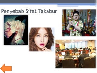Penyebab Sifat Takabur
 