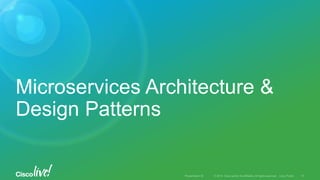 Microservices Architecture &
Design Patterns
 