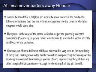 Ahimsa never barters away Honour
 
