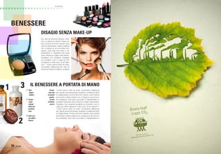 35
ON AIR
ON AIR
IN VALIGIA
BENESSERE
“Lorem ipsum dolor sit amet, consectetur adipisicing
elit, sed do eiusmod tempor incididunt ut labore et dolo-
re magna aliqua. Ut enim ad minim veniam, quis nostrud
exercitation ullamco laboris nisi ut aliquip ex ea commo-
do consequat. Duis aute irure dolor in reprehenderit in
voluptate velit esse cillum dolore eu fugiat nulla pariatur.
Excepteur sint occaecat cupidatat non proident, sunt in
culpa qui officia deserunt mollit anim id est laborum.”
”Lorem ipsum dolor sit amet, consectetur adipisicing
elit, sed do eiusmod tempor incididunt ut labore et dolo-
re magna aliqua. Ut enim ad minim veniam, quis nostrud
exercitation ullamco laboris nisi ut aliquip ex ea commo-
do consequat. Duis aute irure dolor in reprehenderit in
elit, sed do eiusmod tempor incidi-
dunt ut labore et dolore magna ali-
qua. Ut enim ad minim veniam, quis
nostrud exercitation ullamco laboris
nisi ut aliquip ex ea commodo con-
sequat. Duis aute irure dolor in re-
prehenderit in voluptate velit esse
cillum dolore eu fugiat nulla pariatur.
Excepteur sint occaecat cupidatat
non proident, sunt in culpa qui offi-
cia deserunt mollit anim id est labo-
rum.” ”Lorem ipsum dolor sit amet,
consectetur adipisicing elit, sed do
eiusmod tempor incididunt ut labore
IL BENESSERE A PORTATA DI MANO
DISAGIO SENZA MAKE-UP
Excep-
teur sint
occaecat
cupida-
tat non
proident,
sunt in
ON AIR34
1
2
3 1) Olio
llagne-
repteur
2) Crema
corpo
raleupi-
datat non
proident,
sunt
3) Latte viso
qui officia
deseru
 