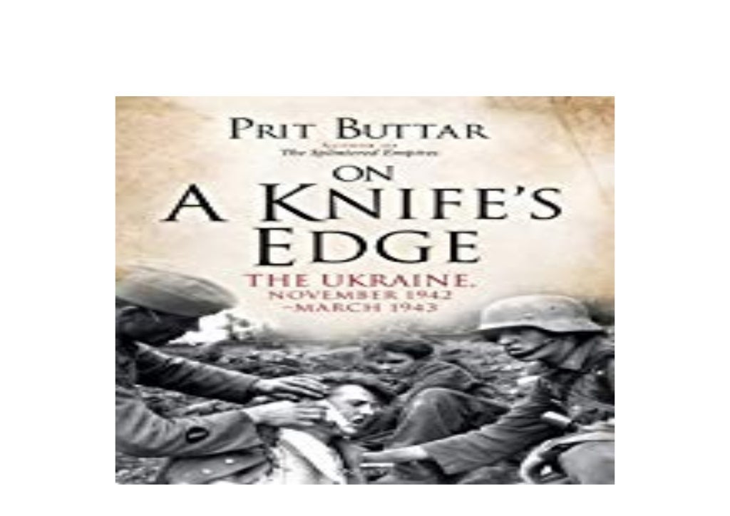 LIBRARY On a Knifes Edge The Ukraine November 1942Marc…