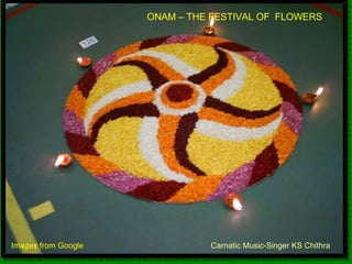Carnatic Music-Singer KS Chithra Images from Google ONAM – THE FESTIVAL OF  FLOWERS 