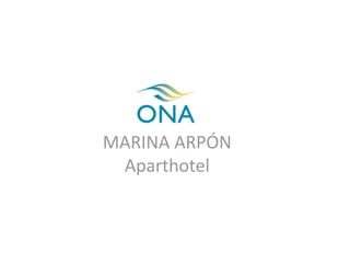 MARINA ARPÓN
Aparthotel
 