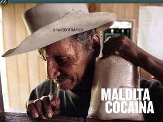 O NARCOTRÁFICO
 