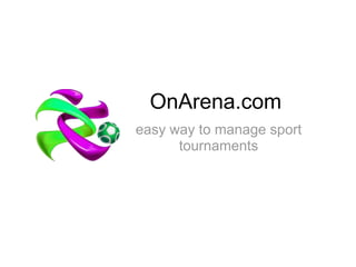 OnArena.com easy way to manage sport tournaments 