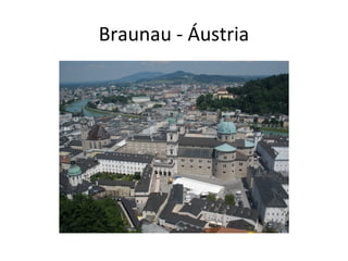 Braunau - Áustria
 