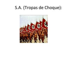 S.A. (Tropas de Choque):
 