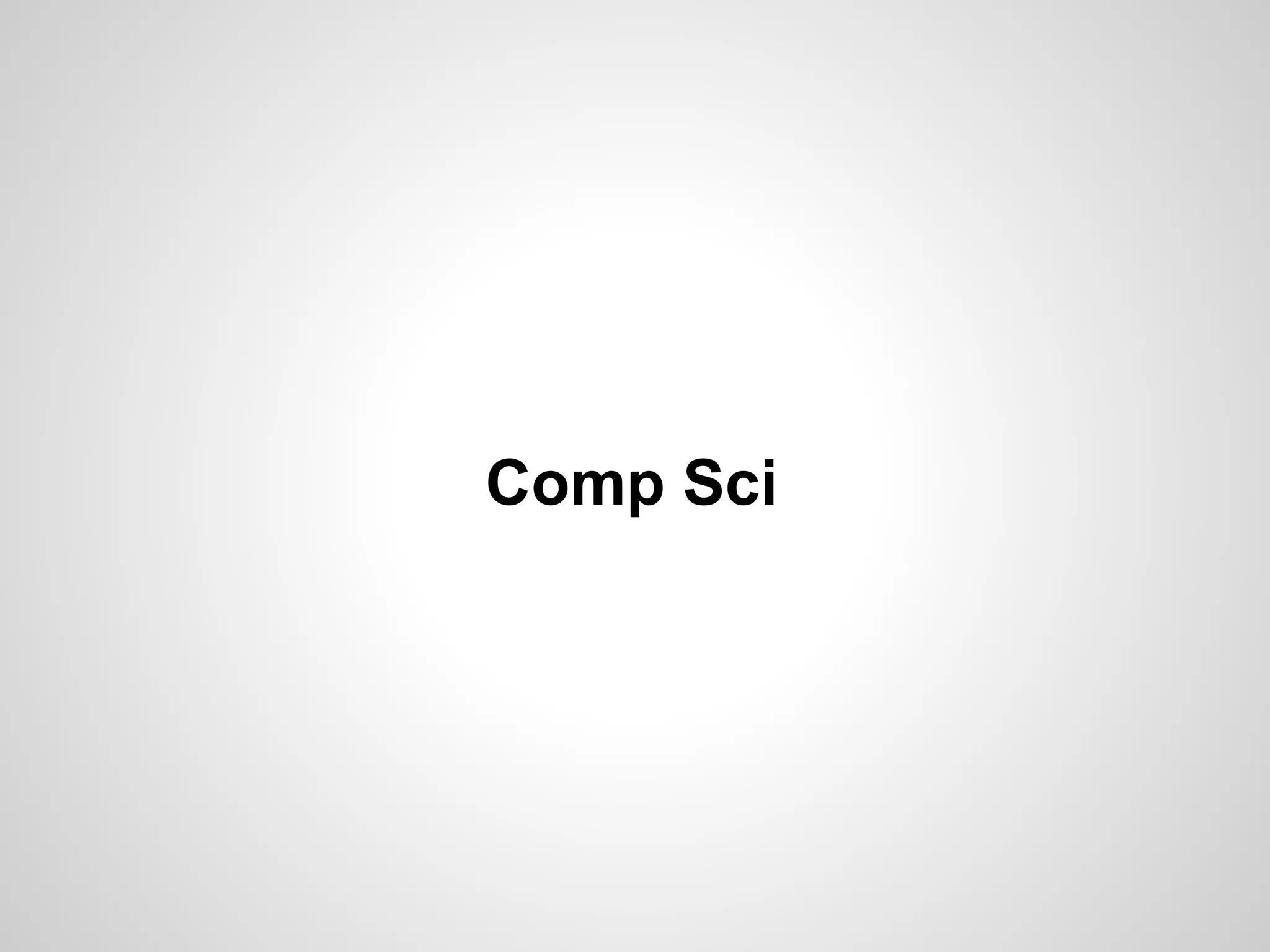 Comp Sci

 