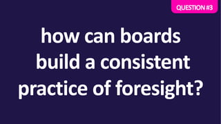 Choosing the Board’s Duty of Foresight