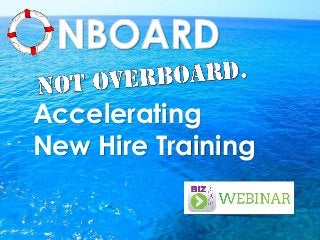 Accelerating
New Hire Training

 