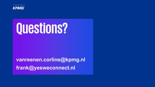 vanreenen.corline@kpmg.nl
frank@yesweconnect.nl
 