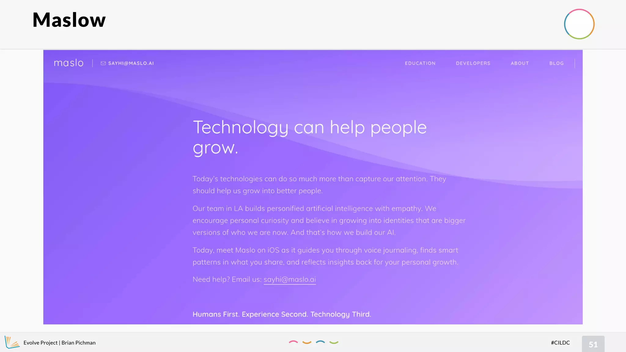 Evolve Project | Brian Pichman
51#CILDC
Maslow
 