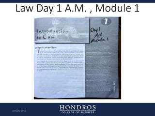 Law Day 1 A.M. , Module 1
January 2015
 