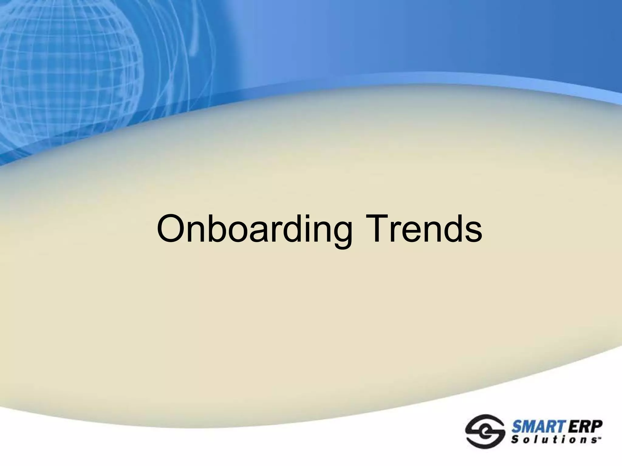 Onboarding Trends
 