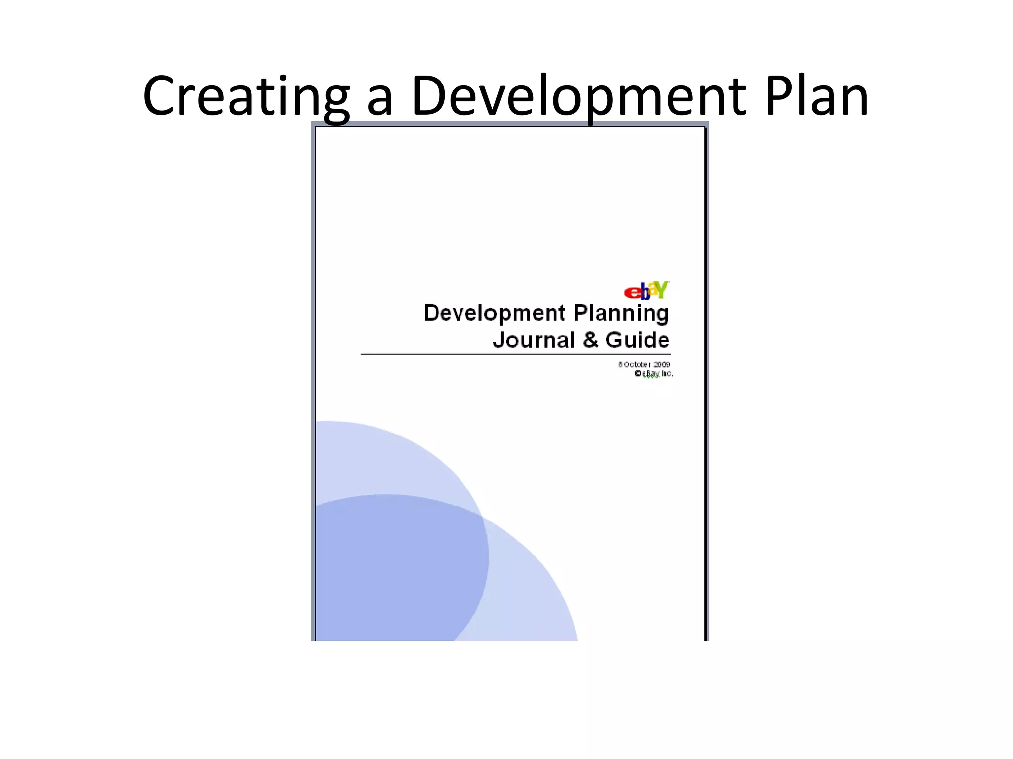 Creating a Development Plan
 