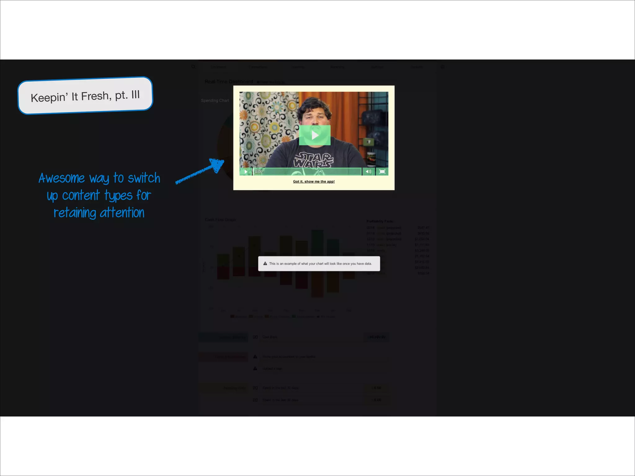 Keepin’ It Fresh, pt. III

Awesome way to switch
up content types for
retaining attention

 