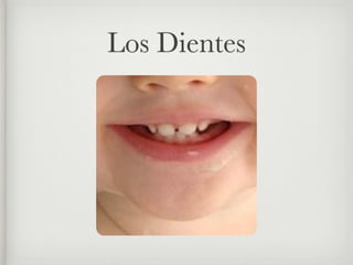 Los Dientes
 