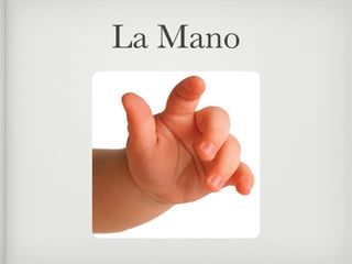 La Mano
 