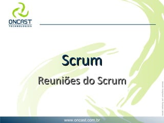 Scrum Reuniões do Scrum 