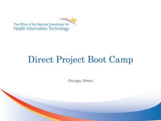 Direct Project Boot Camp Chicago, Illinois 