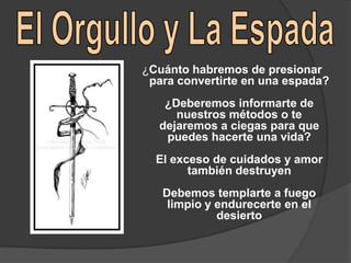 Él la comprendía; sentía ese
              mismo fuego.
Pero en una pareja, cuando uno de
los dos cae, el otro tiende a hacerse
  el fuerte por ambos; ese papel le
              tocaba a él.
 Al final, eso fue lo que lo salvó. Su
esposa se deshizo lentamente y no
              pudo evitarlo.
 