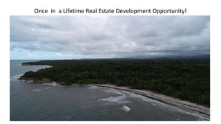 Once in a Lifetime Real Estate Development Opportunity!
 