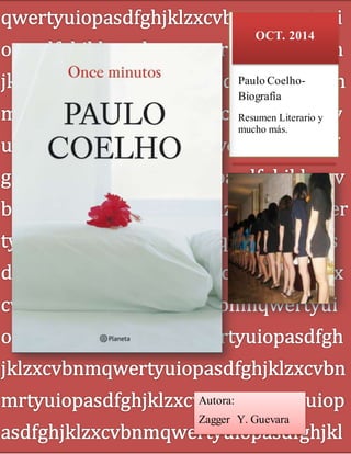 OCT. 2014 
Paulo Coelho- 
Biografía 
Resumen Literario y 
mucho más. 
Autora: 
Zagger Y. Guevara 
 