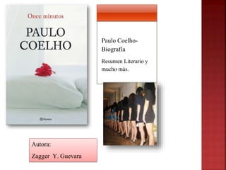 Paulo Coelho- 
Biografía 
Resumen Literario y 
mucho más. 
Autora: 
Zagger Y. Guevara 
 