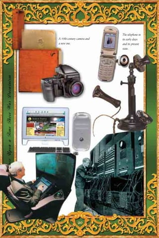 The telephone in
                                       A 19th-century camera and   its early days
                                       a new one.                  and its present
                                                                   state.
Once Upon a Time There Was Darwinism




                                                      20
 