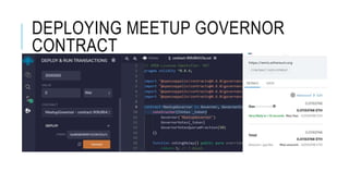 DEPLOYING MEETUP GOVERNOR
CONTRACT
 