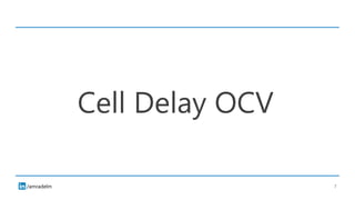 /amradelm
Cell Delay OCV
7
 