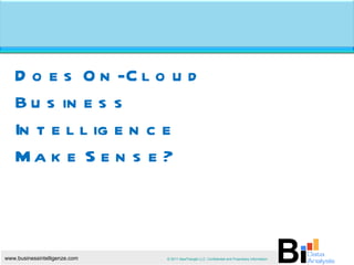 Does On-Cloud Business Intelligence Make Sense? 