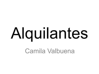 Alquilantes
Camila Valbuena

 