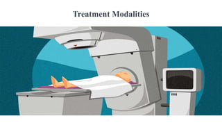 Treatment Modalities
 