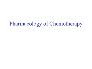Pharmacology of Chemotherapy
 
