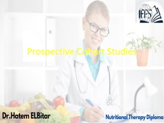 Prospective Cohort Studies
 