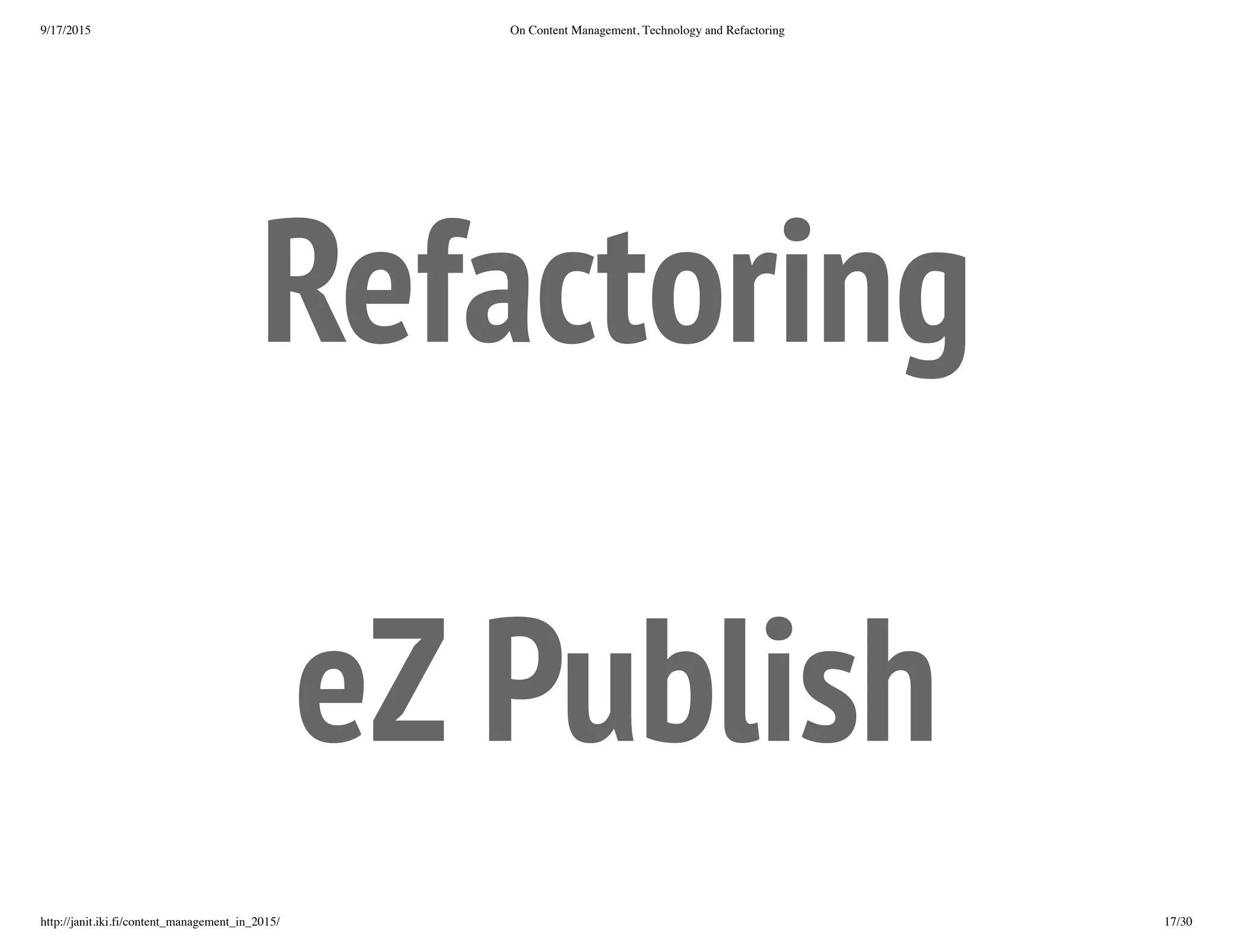 Refactoring
eZ Publish
 