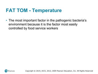 Copyright © 2019, 2015, 2012, 2009 Pearson Education, Inc. All Rights Reserved
FAT TOM - Temperature
• The most important ...