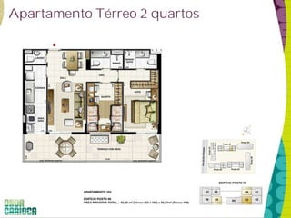 Apartamento Térreo 2 quartos
 