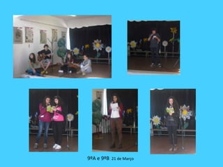 9ºA e 9ºB  21 de Março