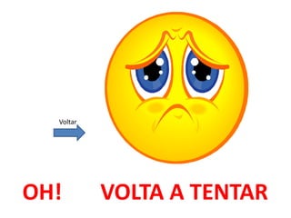 Voltar




OH!        VOLTA A TENTAR
 